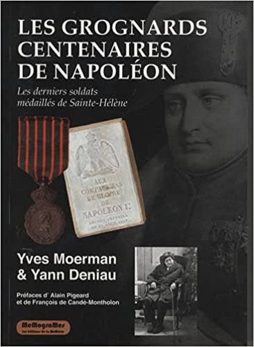 Orden - Les Grognards Centenaires de Napolon - Yves Moermann & Yann Deniau - isbn13 9782930418582