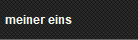 meiner eins