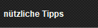 ntzliche Tipps