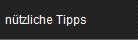 ntzliche Tipps