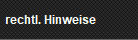 rechtl. Hinweise
